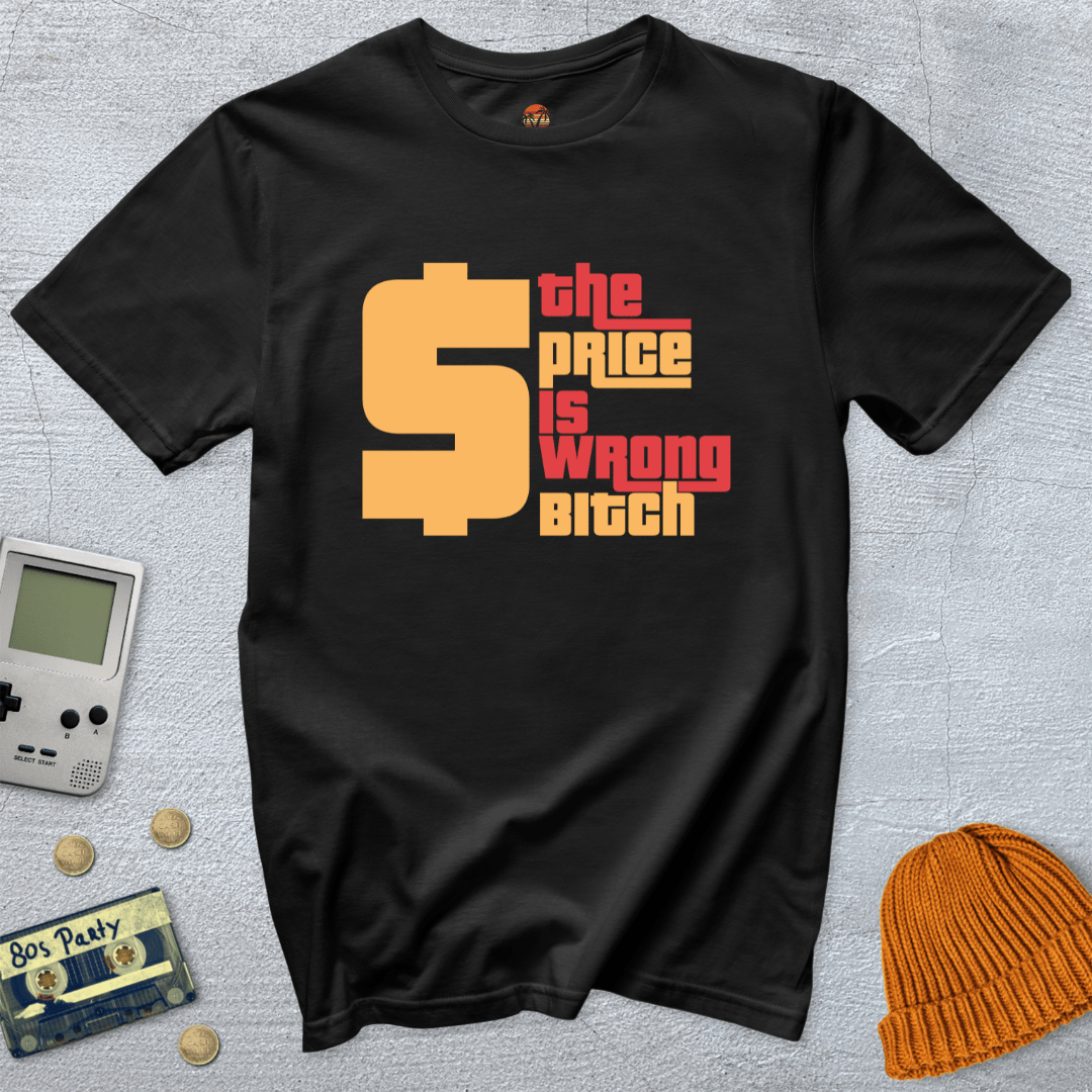 Printify T-Shirt Black / S The Price Is Wrong - Shirt