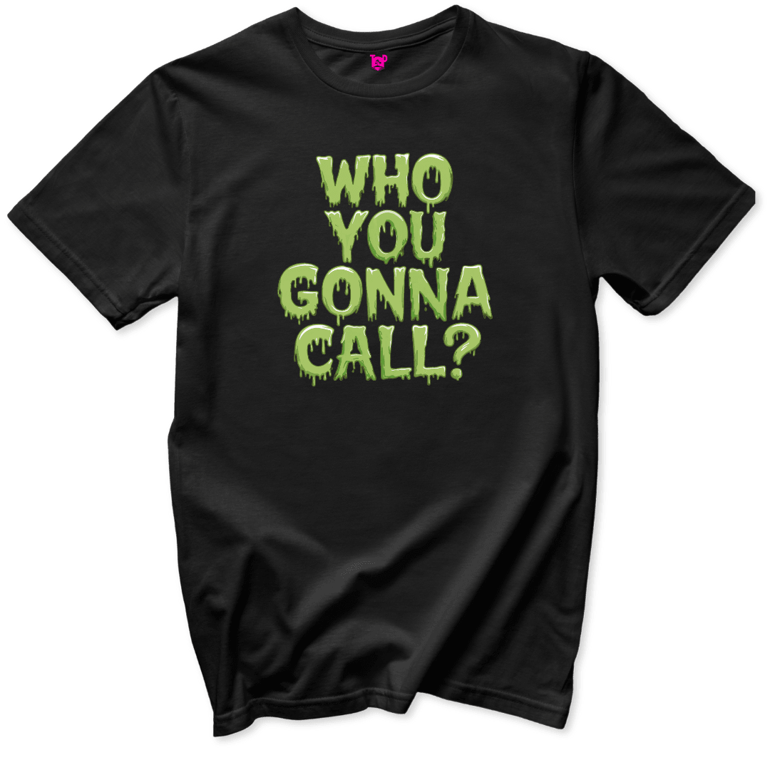 Who you gonna call T-Shirt - Throwback Paradise