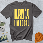 Printify T-Shirt Charcoal / S Don't Hassle Me - Shirt
