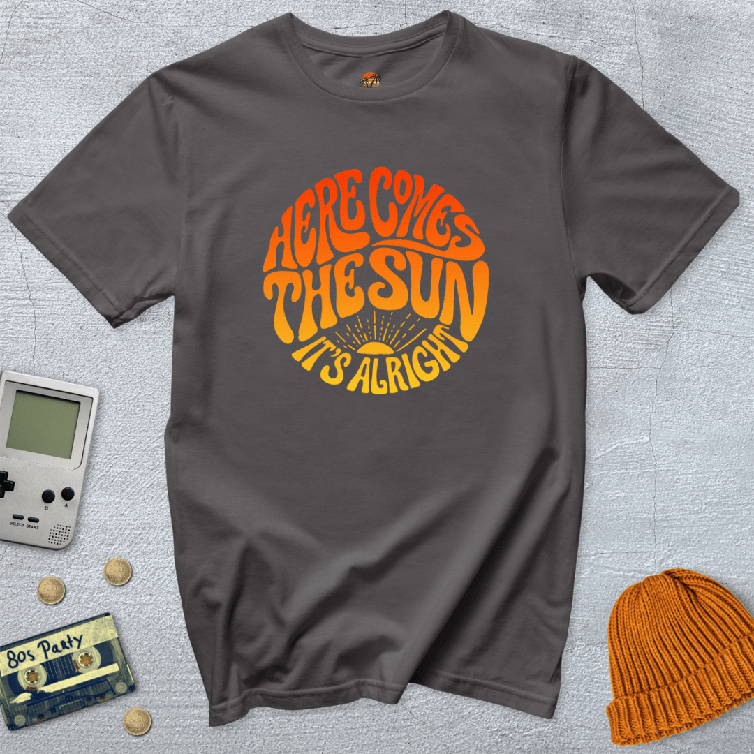Printify T-Shirt Charcoal / S Here Comes the Sun - Shirt