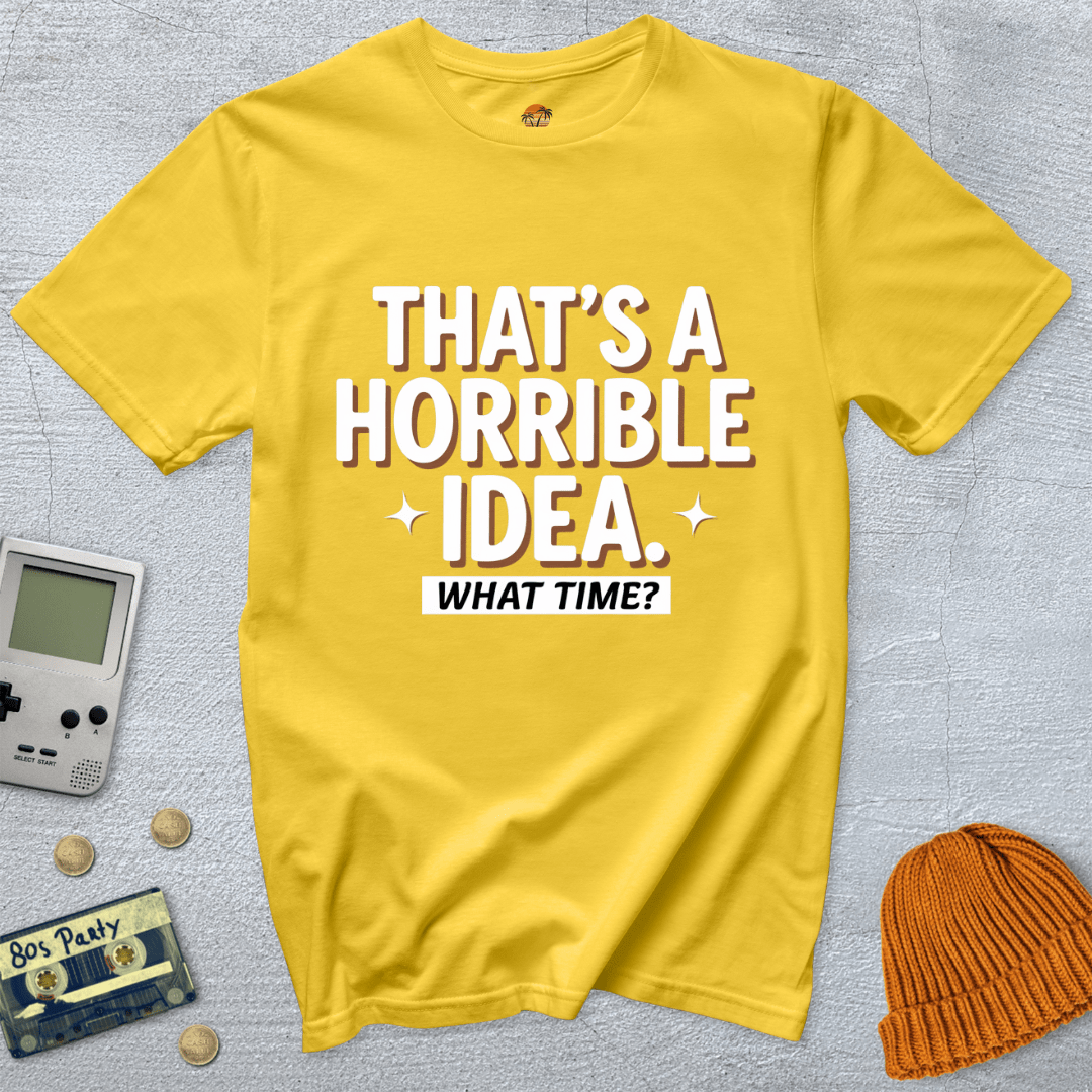 Printify T-Shirt Daisy / S Horrible Idea - Shirt