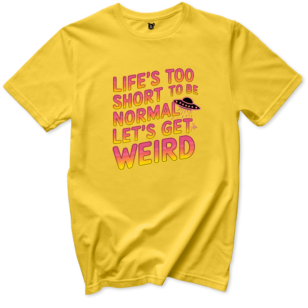 Lets Get Weird T-Shirt - Throwback Paradise