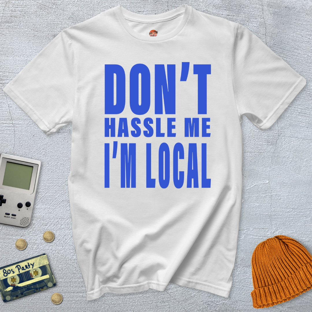 Printify T-Shirt Don't Hassle Me - Shirt