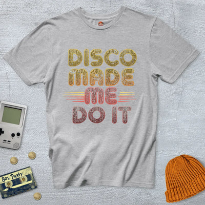 Disco Made Me - Shirt - Throwback Paradise