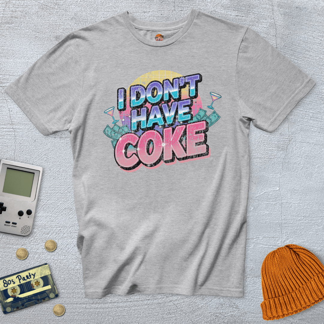 Printify T-Shirt Ice Grey / S I don't have coke - Shirt