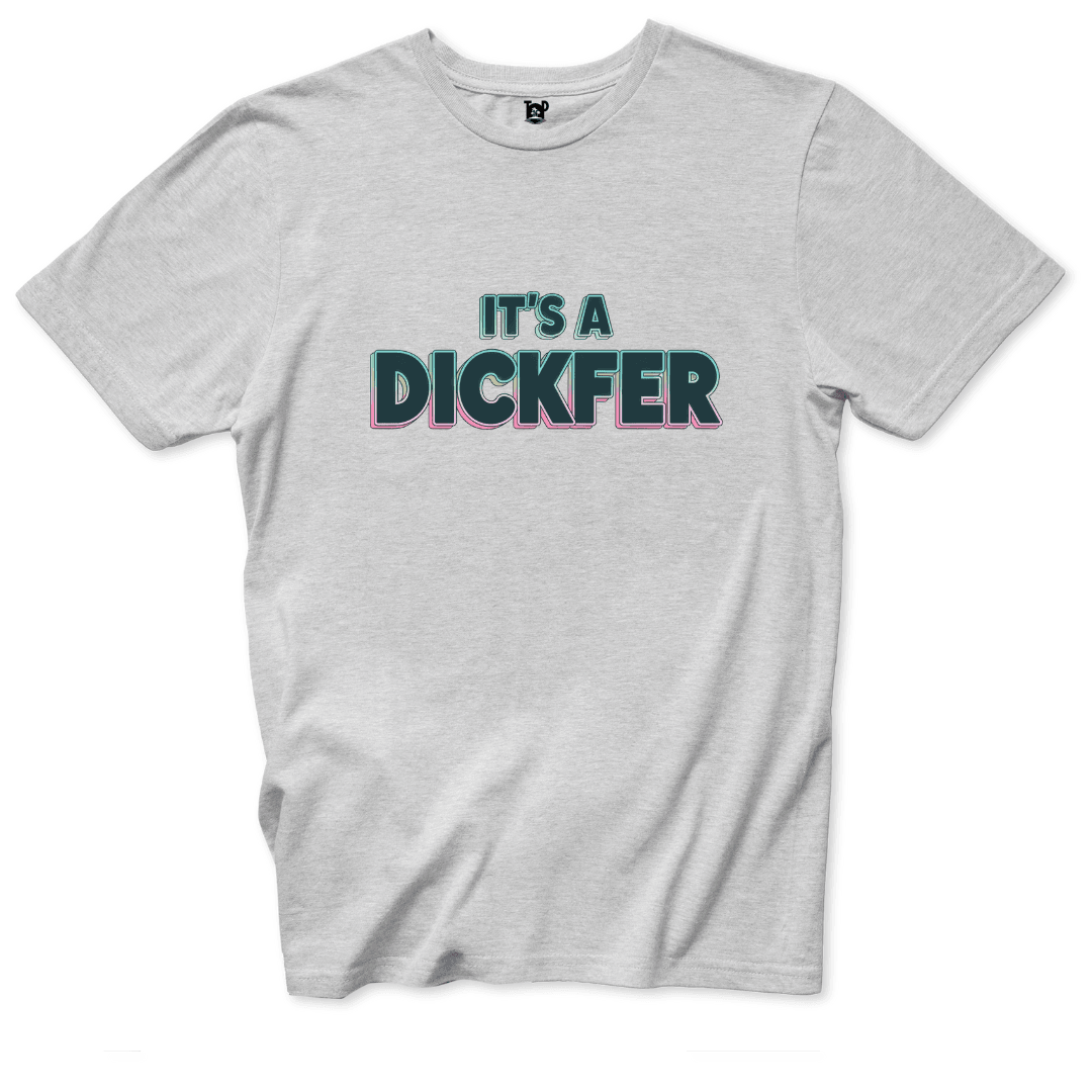 It's a Dickfer T-Shirt - Throwback Paradise