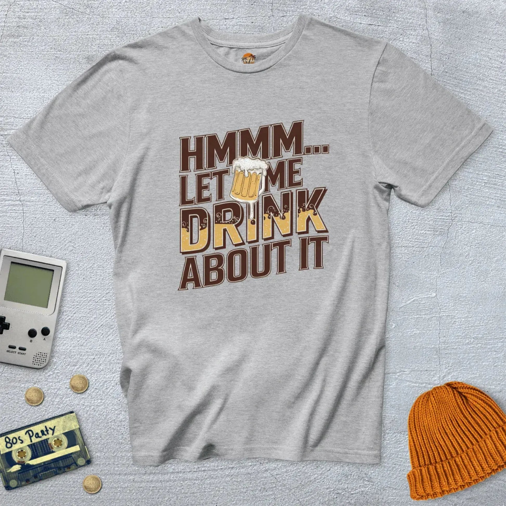 Let me drink about it - Shirt