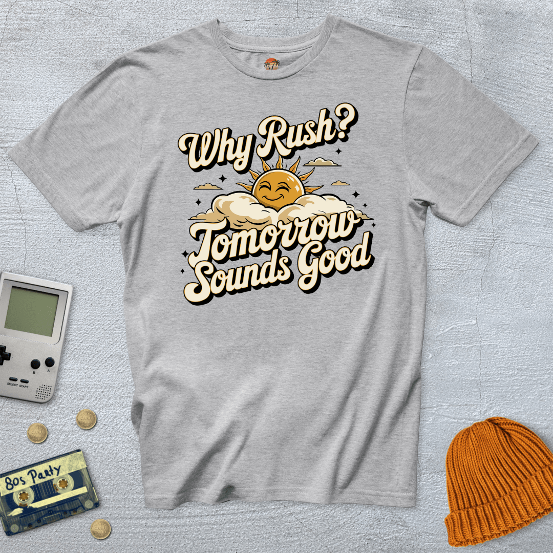 Printify T-Shirt Ice Grey / S Why Rush - Shirt