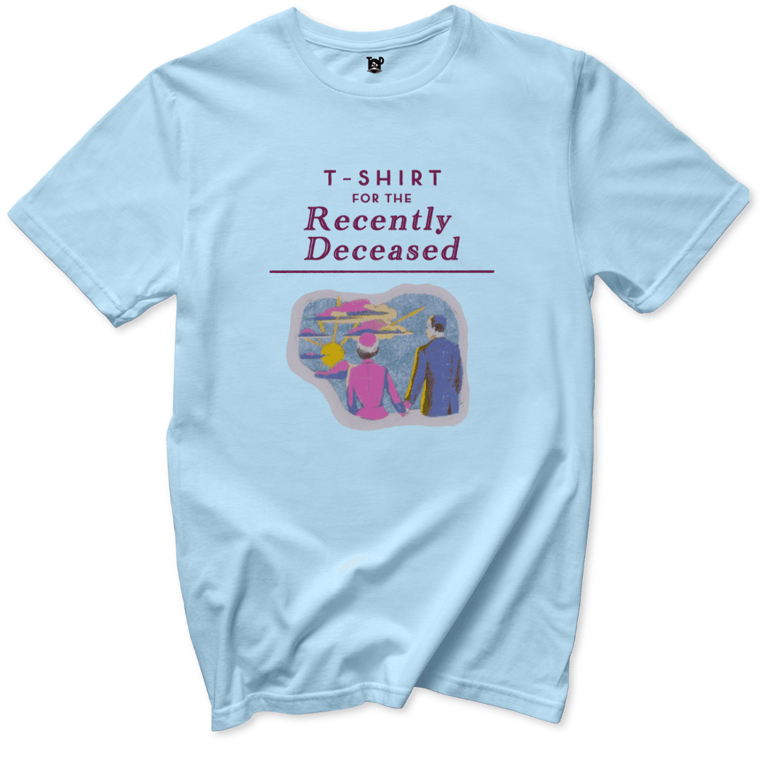 Recently Deceased T-Shirt - Throwback Paradise