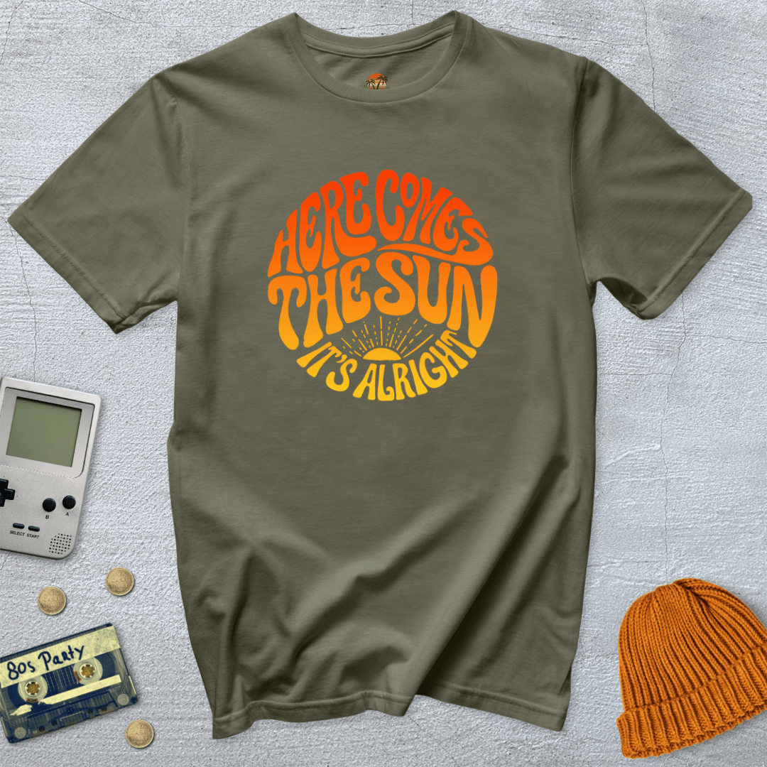 Printify T-Shirt Military Green / S Here Comes the Sun - Shirt