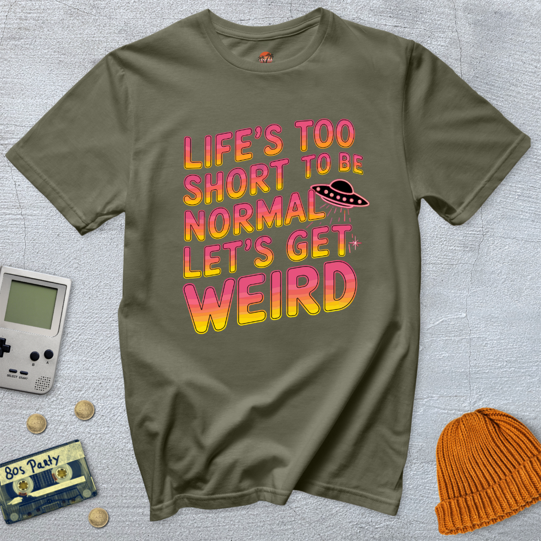 Printify T-Shirt Military Green / S Lets Get Weird - Shirt