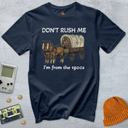 Don't Rush Me - Shirt
