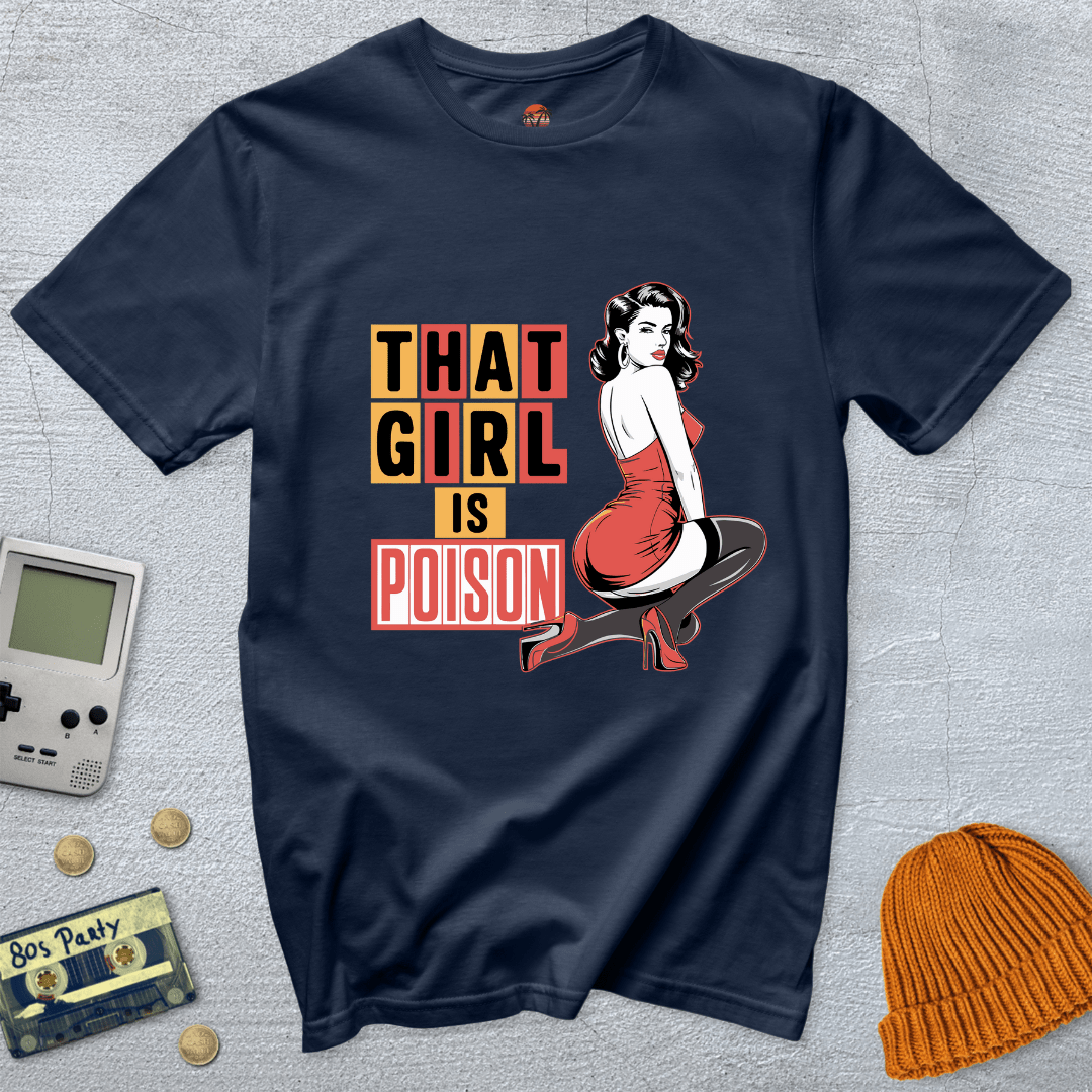 Printify T-Shirt Navy / S Girl is Poison - Shirt