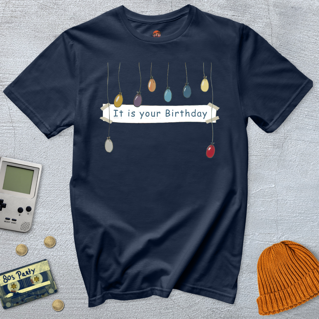 Printify T-Shirt Navy / S It is your birthday - Shirt