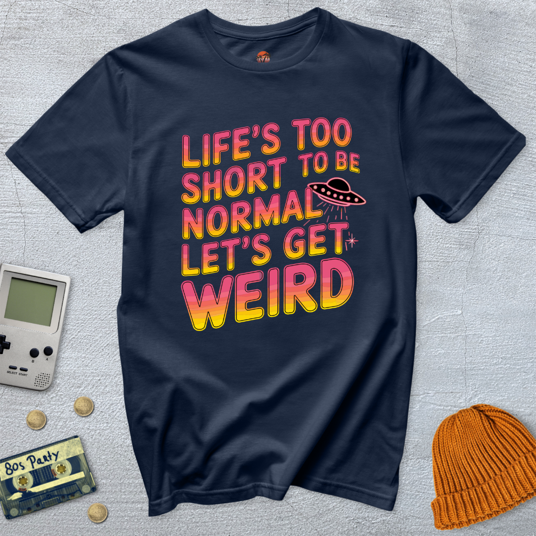 Printify T-Shirt Navy / S Lets Get Weird - Shirt