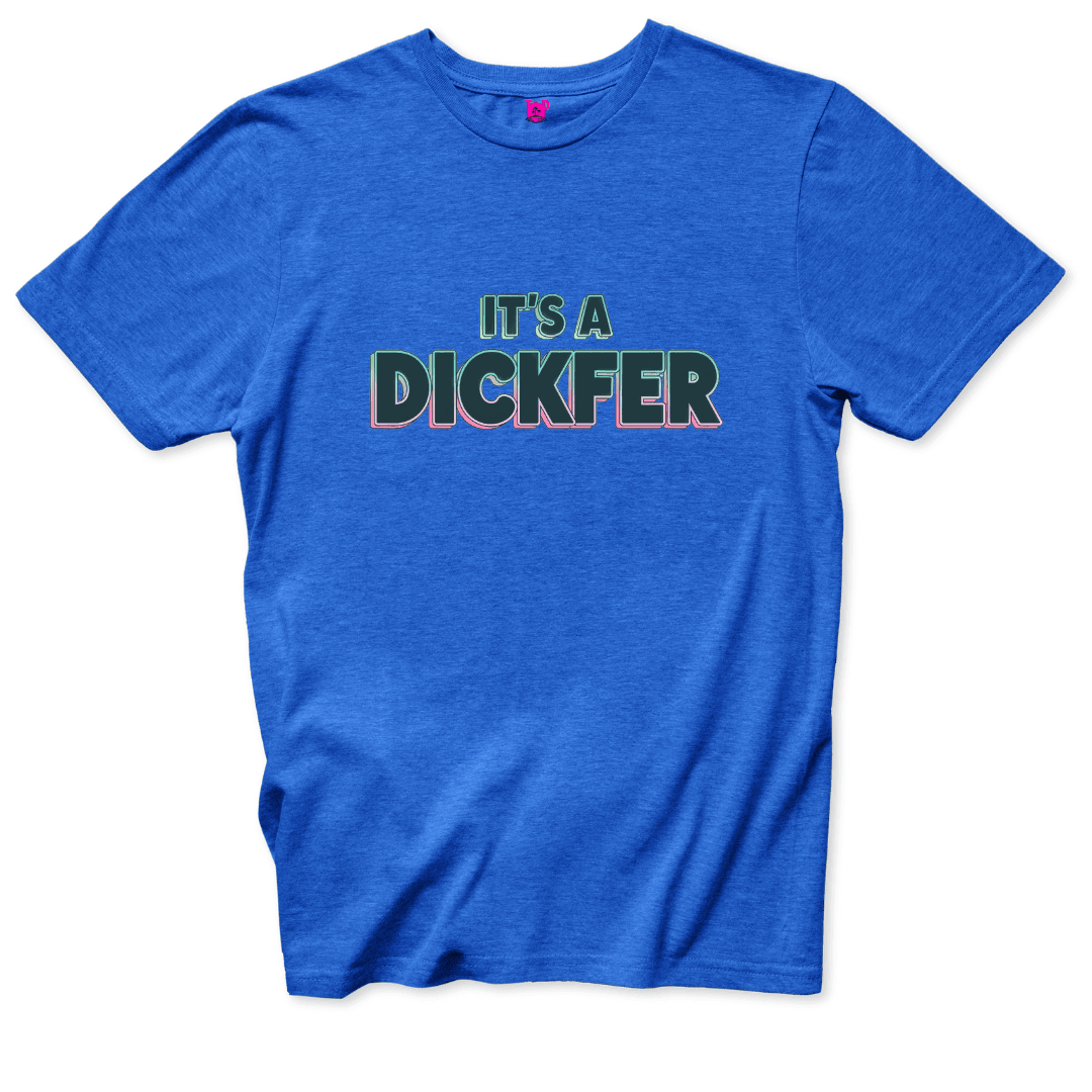 It's a Dickfer T-Shirt - Throwback Paradise