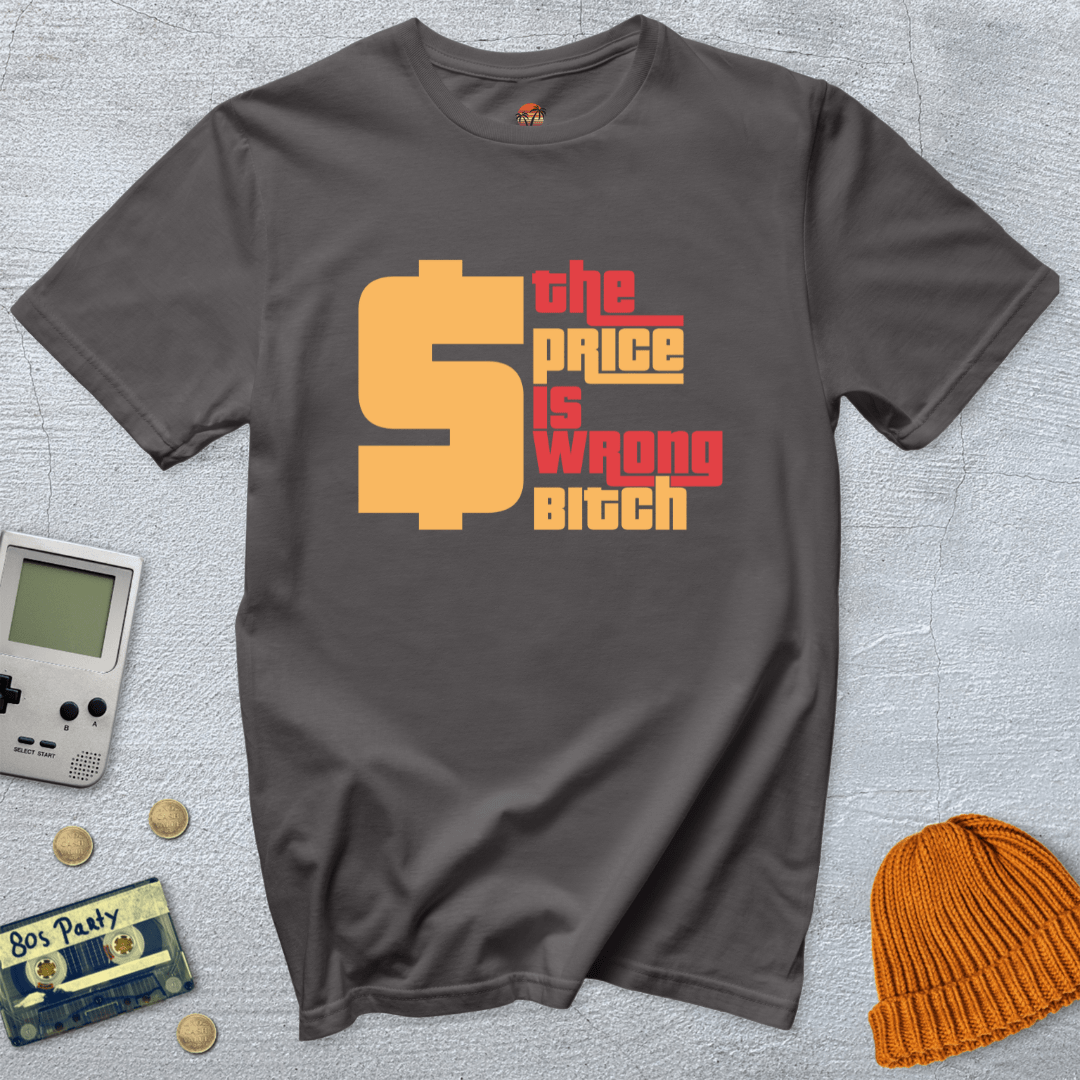 Printify T-Shirt The Price Is Wrong - Shirt