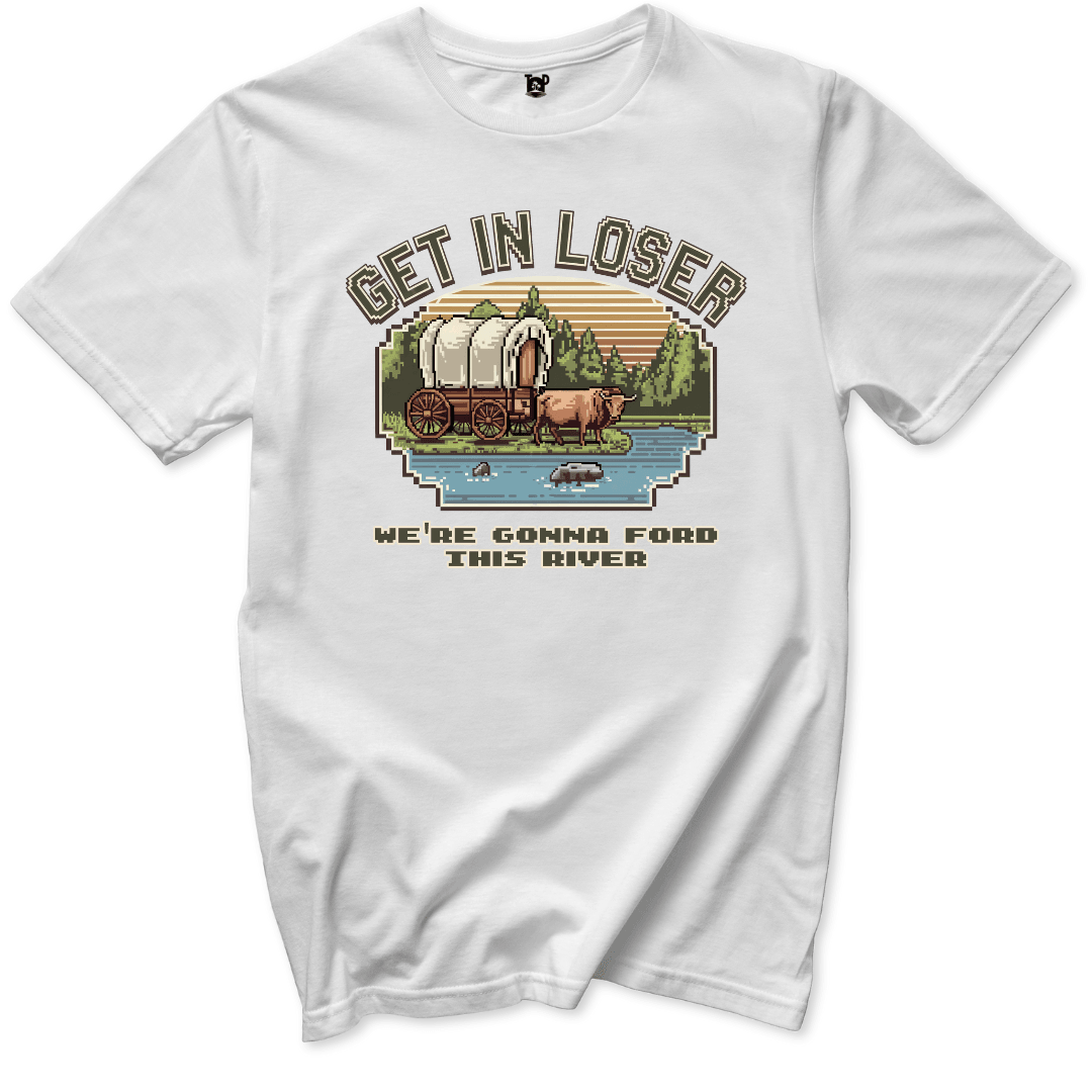 Get in Loser T-Shirt - Throwback Paradise