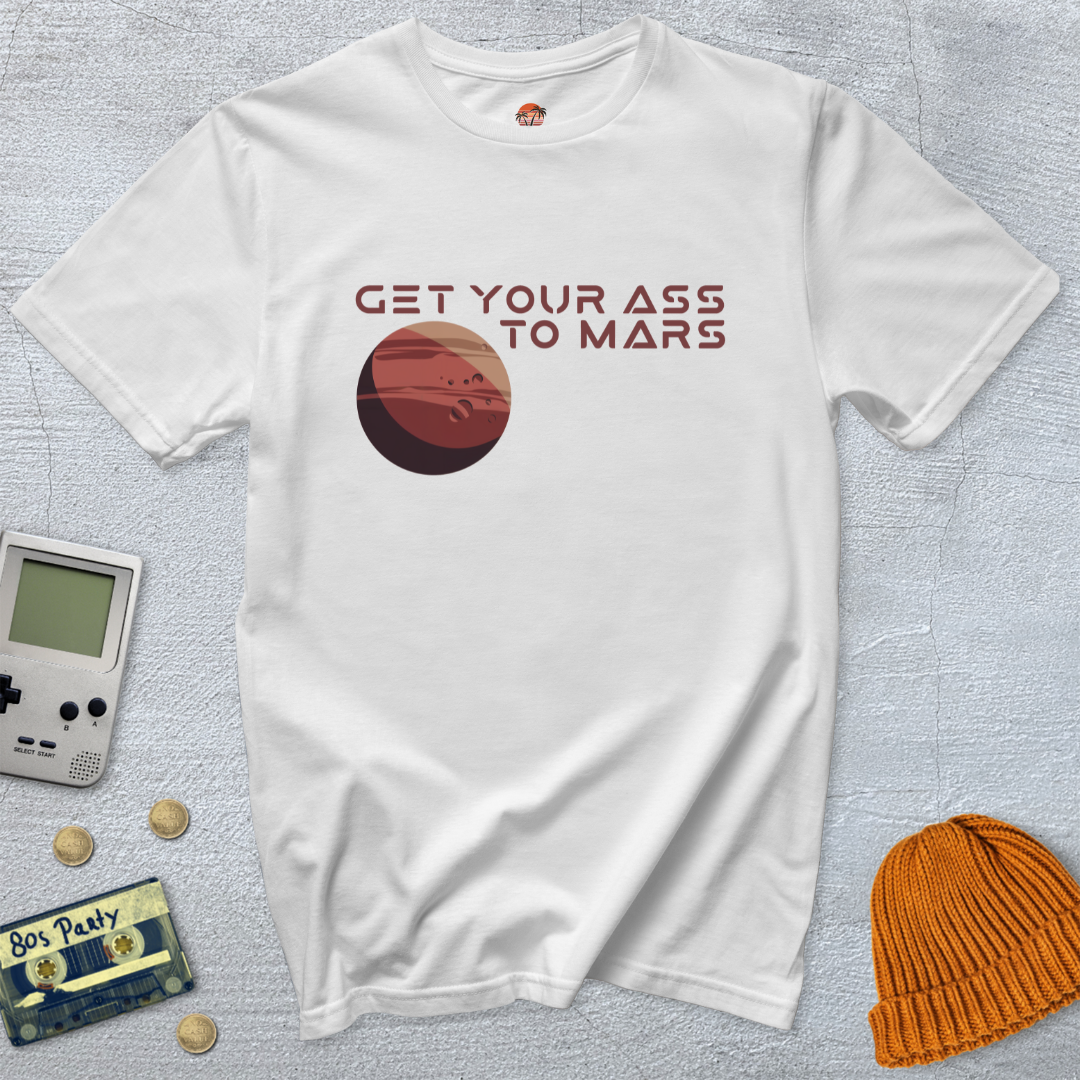 Printify T-Shirt White / S Get your ass to mars - Shirt