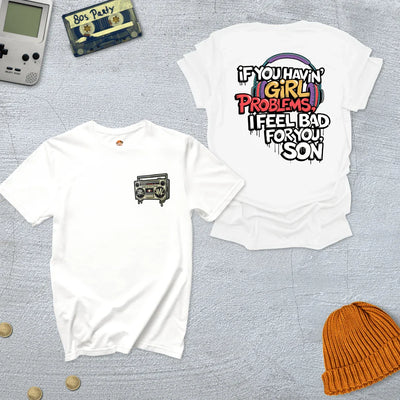 Girl Problems - Shirt - Throwback Paradise