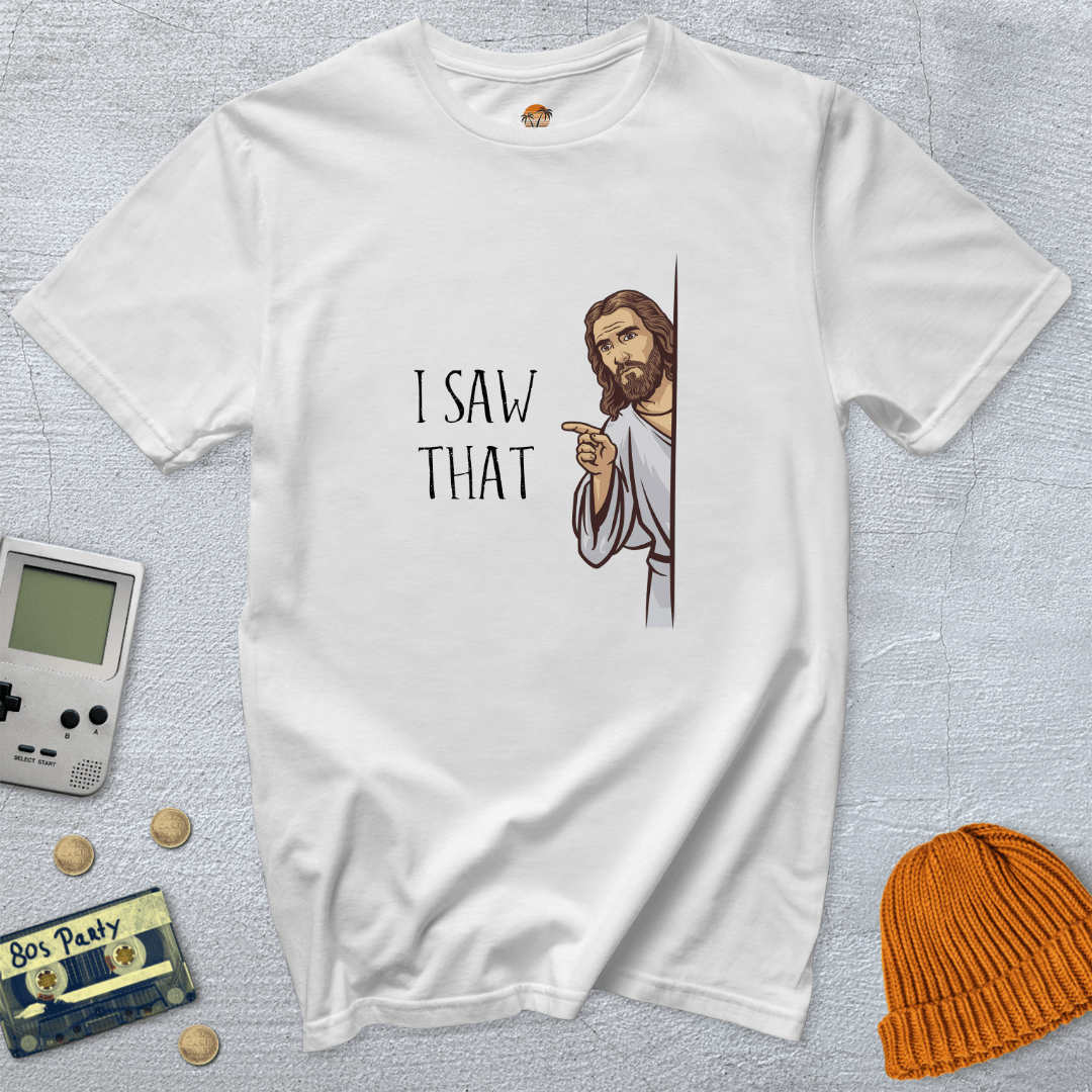Printify T-Shirt White / S I saw that - Shirt