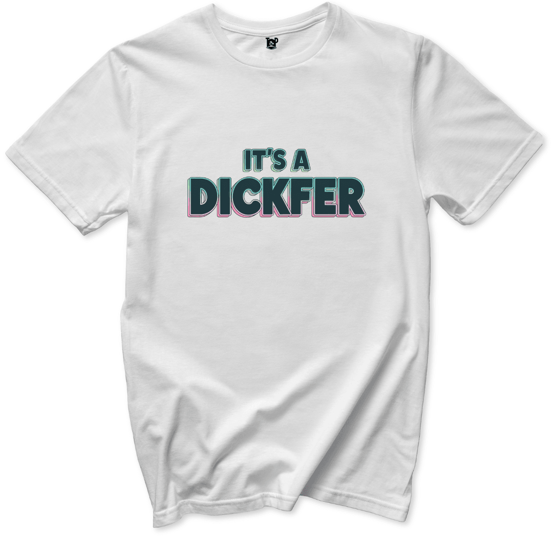 It's a Dickfer T-Shirt - Throwback Paradise