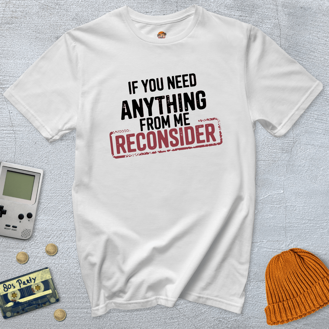 Printify T-Shirt White / S Reconsider - Shirt