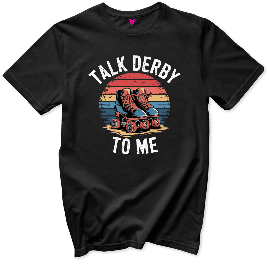 Talk Derby To Me T-Shirt - Throwback Paradise