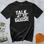 Talk to me Goose - Shirt - Throwback Paradise