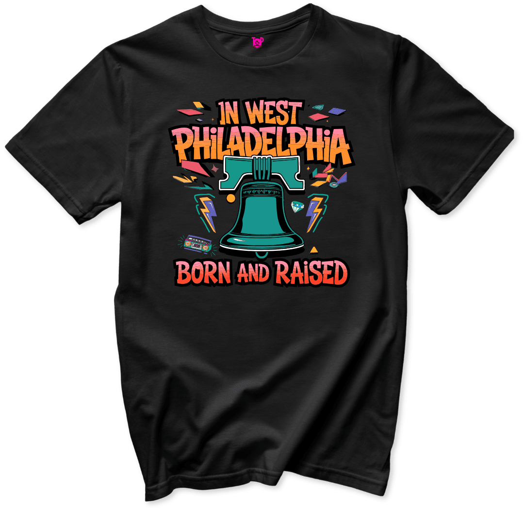 West Philadelphia Born and Raised T-Shirt - Throwback Paradise