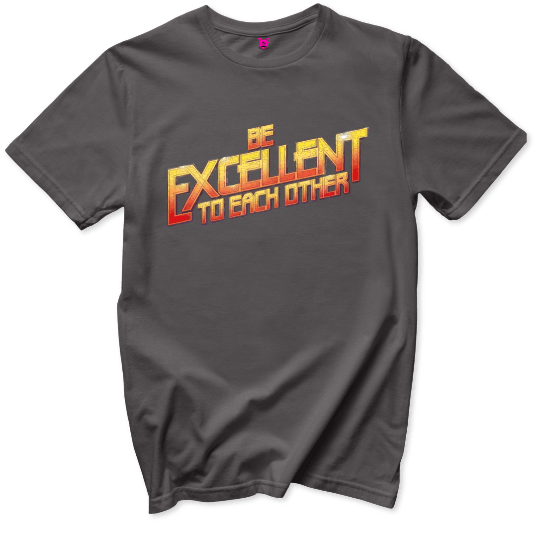 Be Excellent T-Shirt - Throwback Paradise