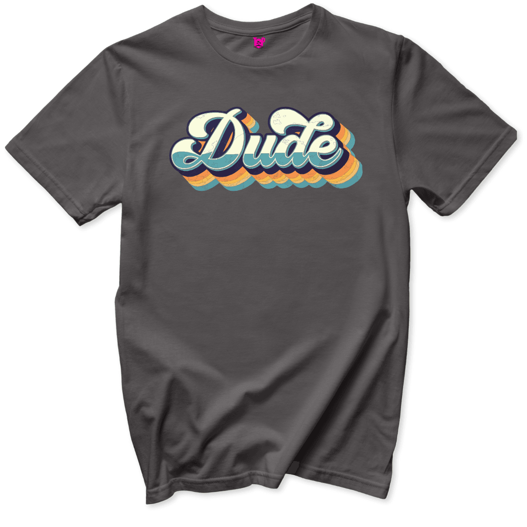 Dude T-Shirt - Throwback Paradise