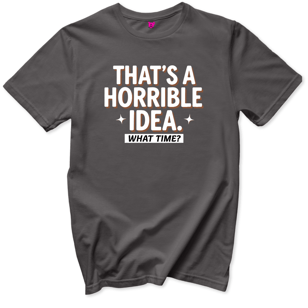Horrible Idea T-Shirt - Throwback Paradise