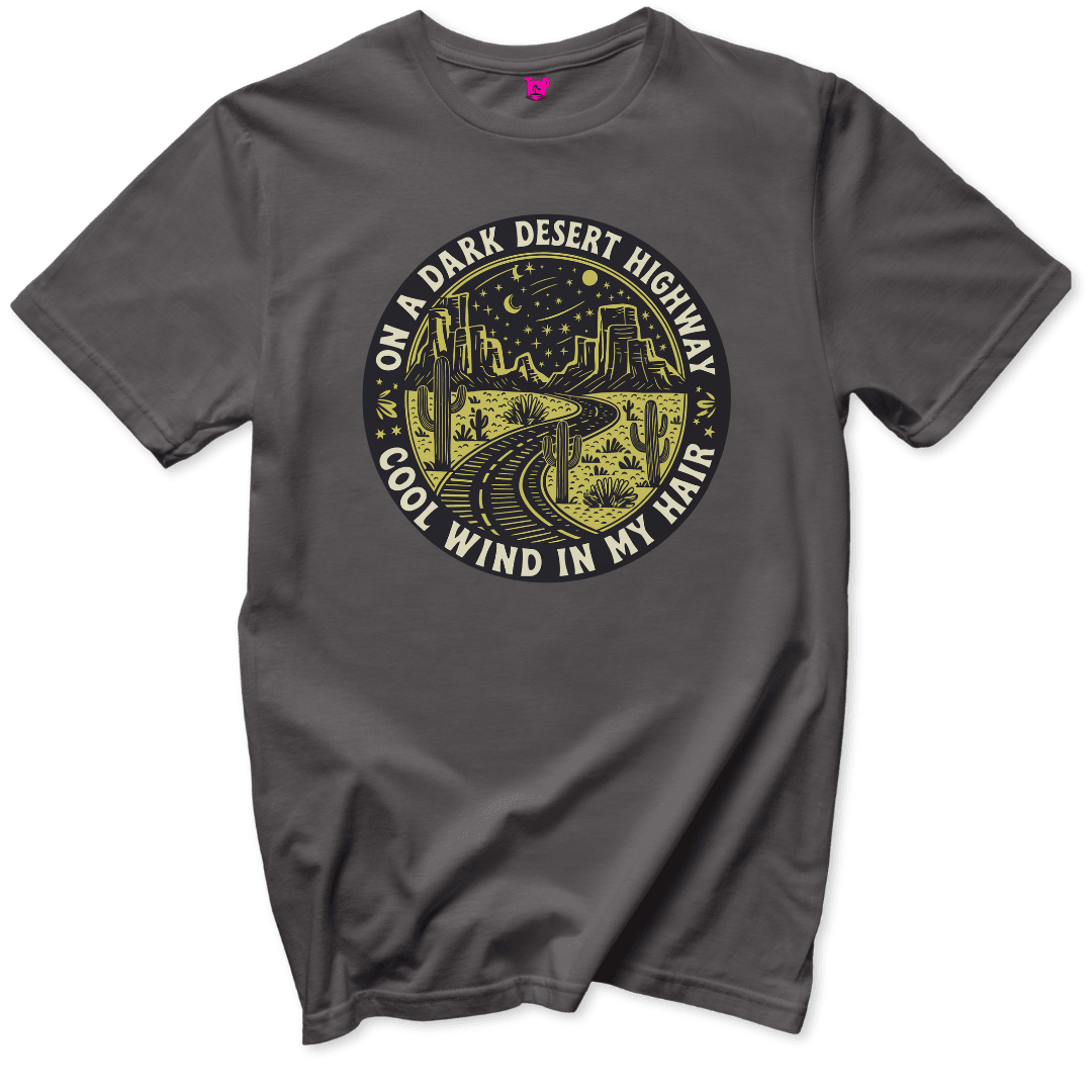 On a Dark Desert Highway T-Shirt - Throwback Paradise