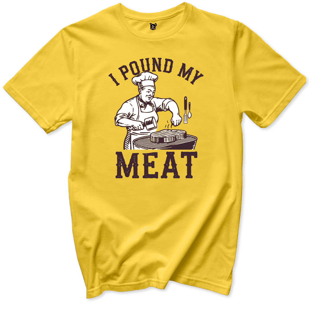 I Pound My Meat T-Shirt - Throwback Paradise