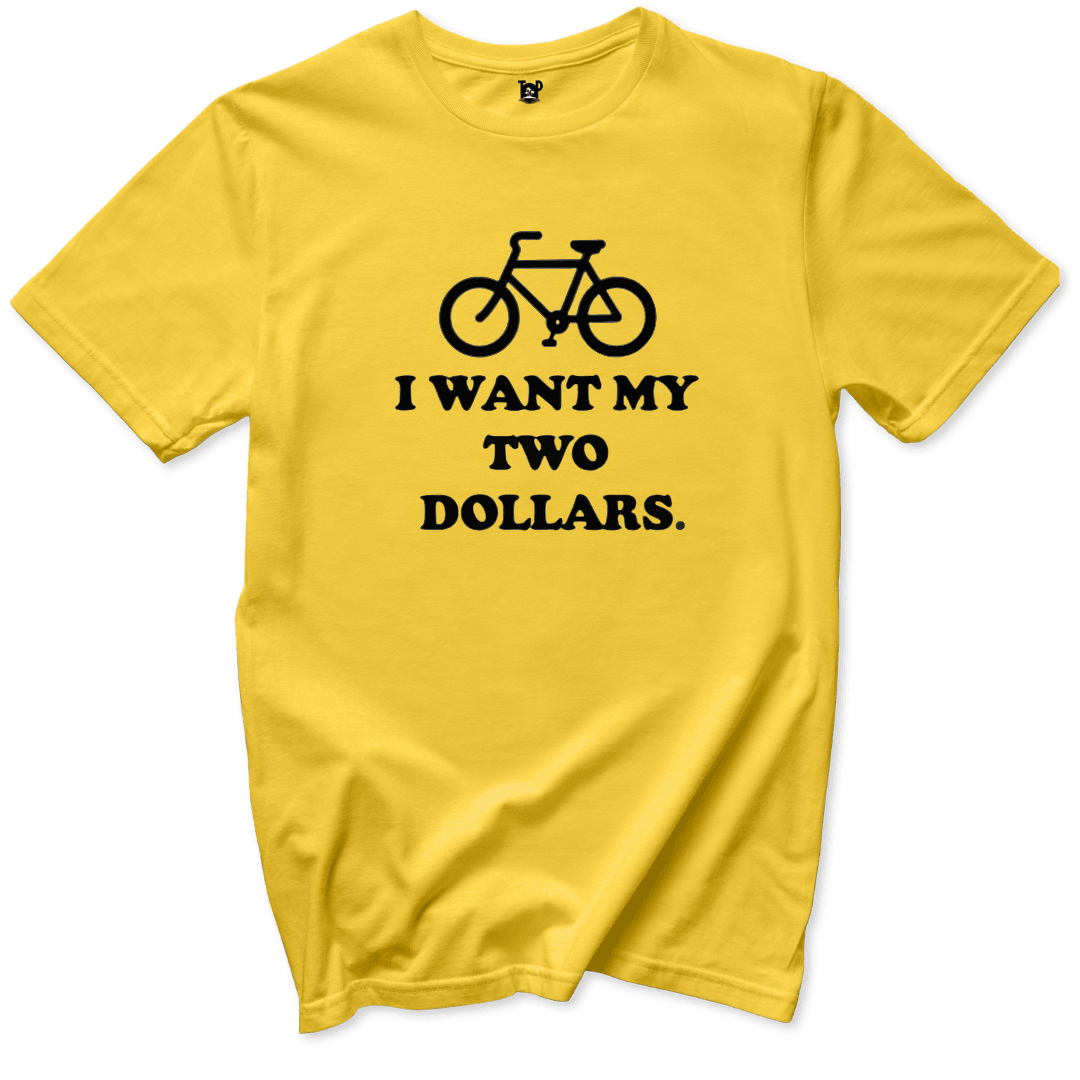 I Want My Two Dollars T-Shirt - Throwback Paradise