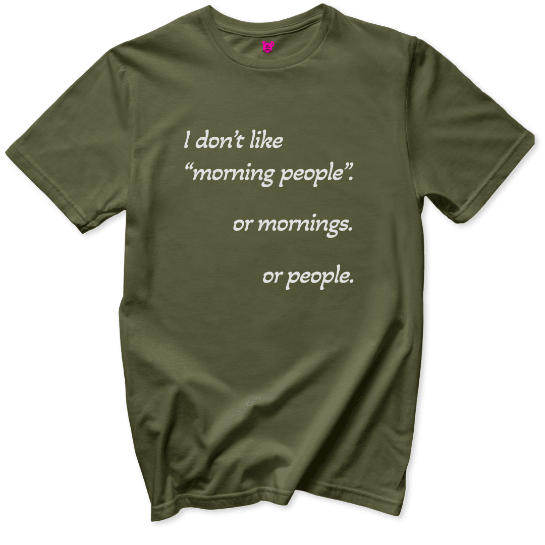 I Don’t Like Morning People T-Shirt - Throwback Paradise