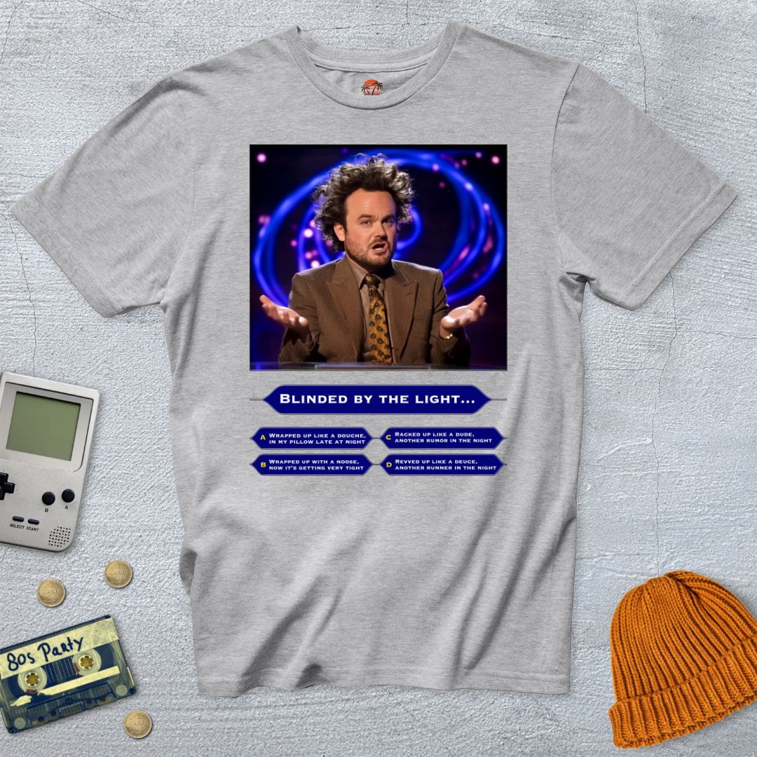 Printify T-Shirts Ice Grey / S Blinded by the Light - Shirt