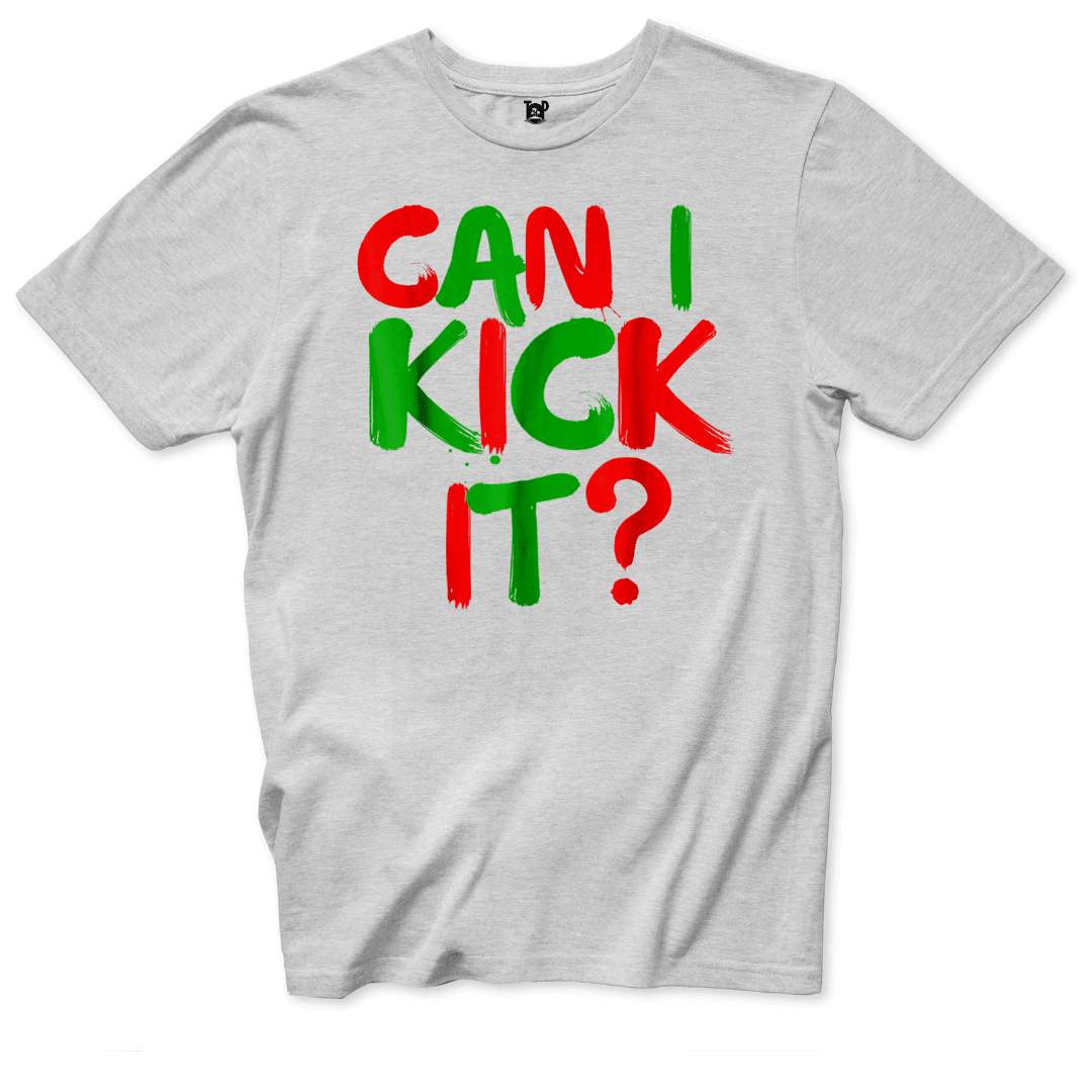 Can I Kick It? T-Shirt - Throwback Paradise