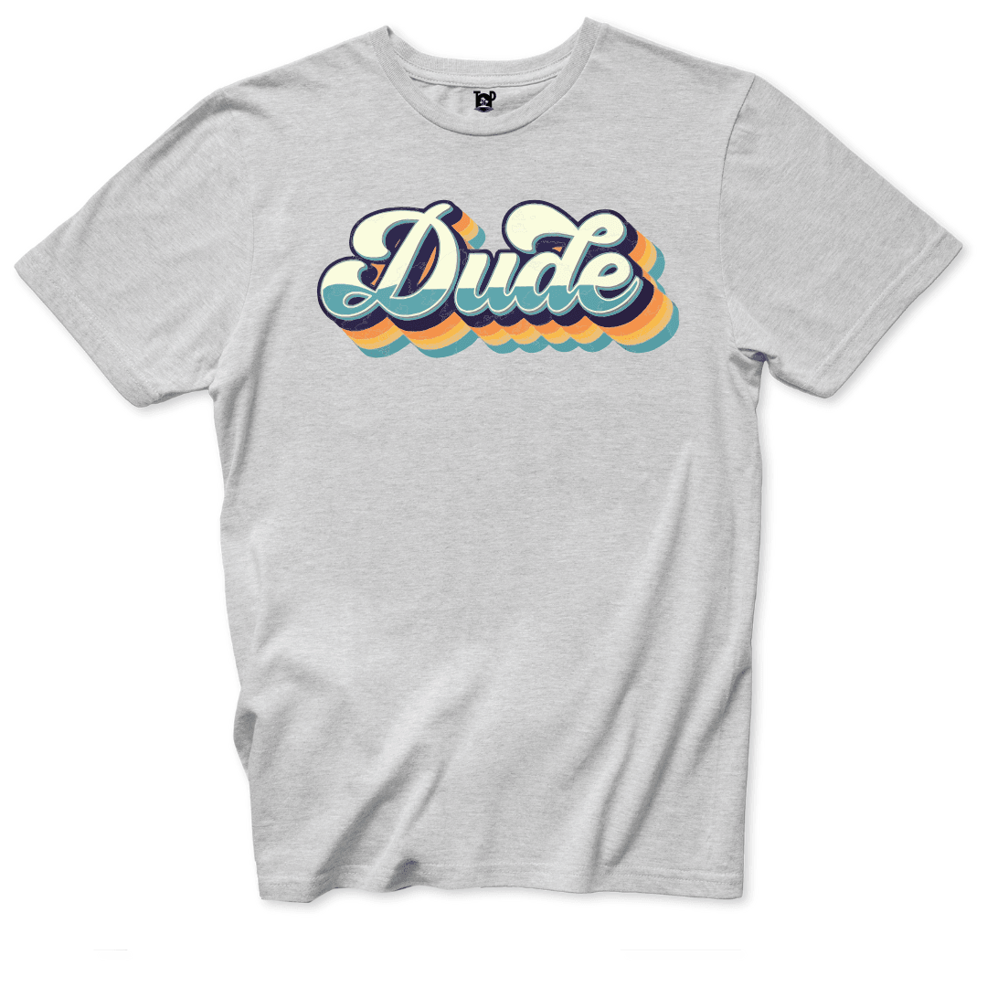 Dude T-Shirt - Throwback Paradise