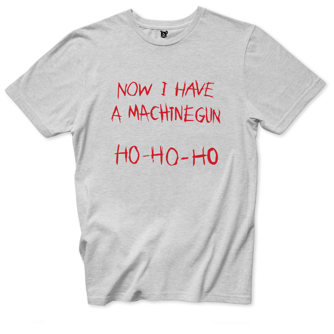 Now I have a Machine Gun T-Shirt - Throwback Paradise
