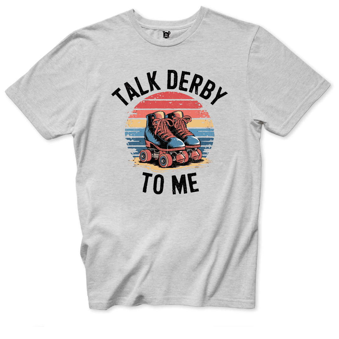 Talk Derby To Me T-Shirt - Throwback Paradise