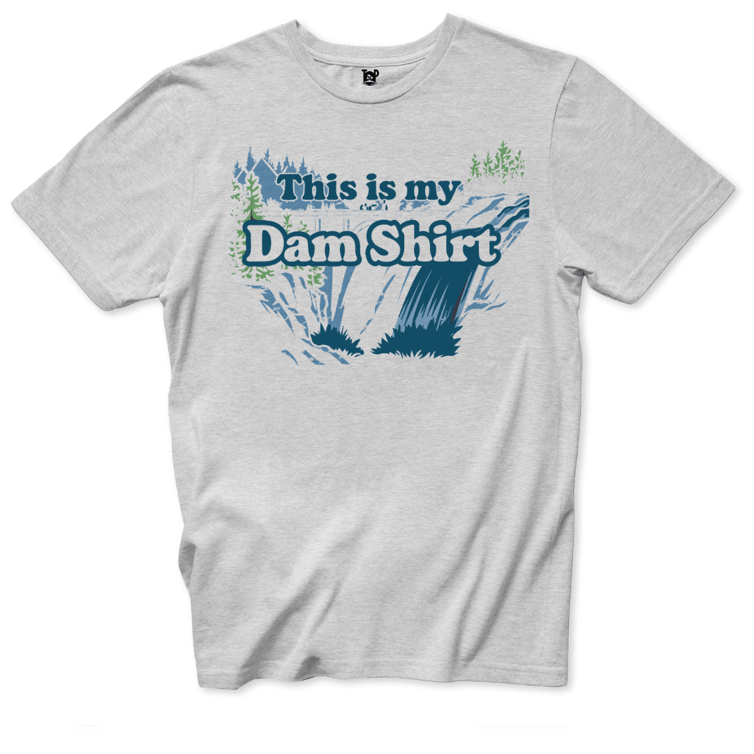 This Is My Dam T-Shirt - Throwback Paradise