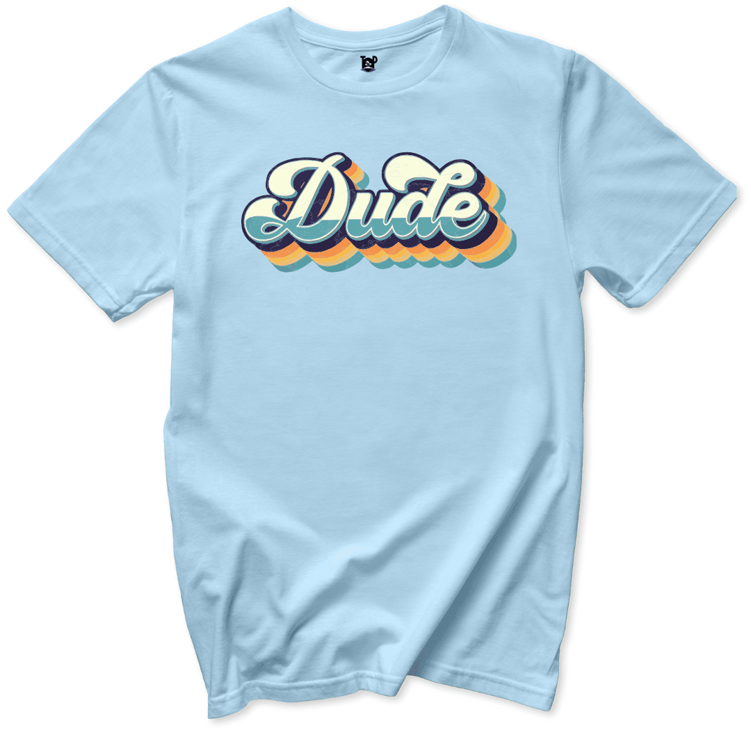Dude T-Shirt - Throwback Paradise