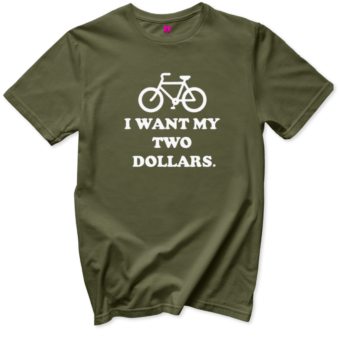 I Want My Two Dollars T-Shirt - Throwback Paradise