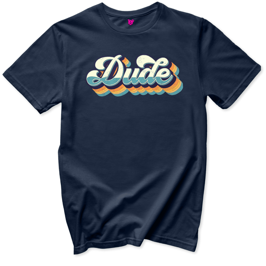 Dude T-Shirt - Throwback Paradise