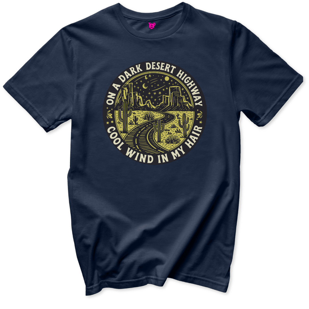 On a Dark Desert Highway T-Shirt - Throwback Paradise