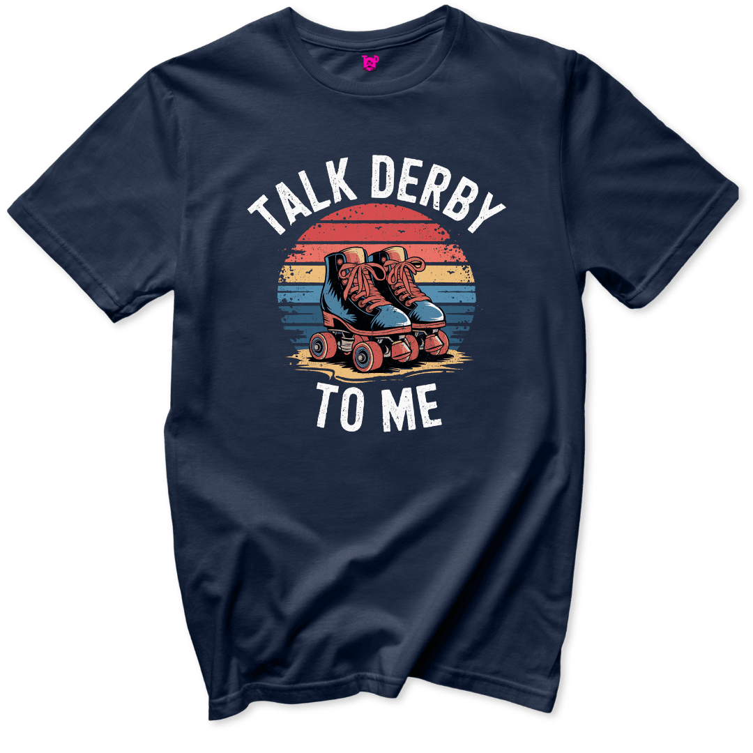 Talk Derby To Me T-Shirt - Throwback Paradise