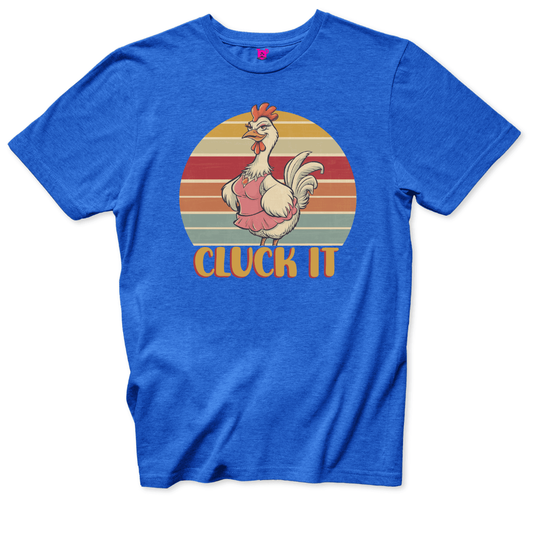 Cluck It T-Shirt - Throwback Paradise