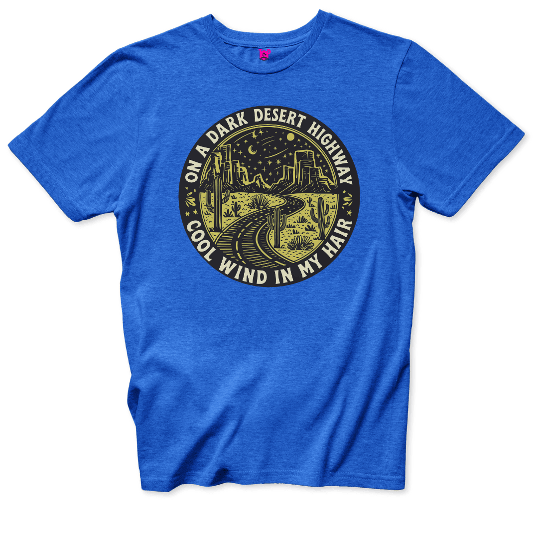 On a Dark Desert Highway T-Shirt - Throwback Paradise